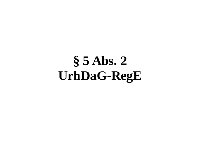 § 5 Abs. 2 UrhDaG-RegE